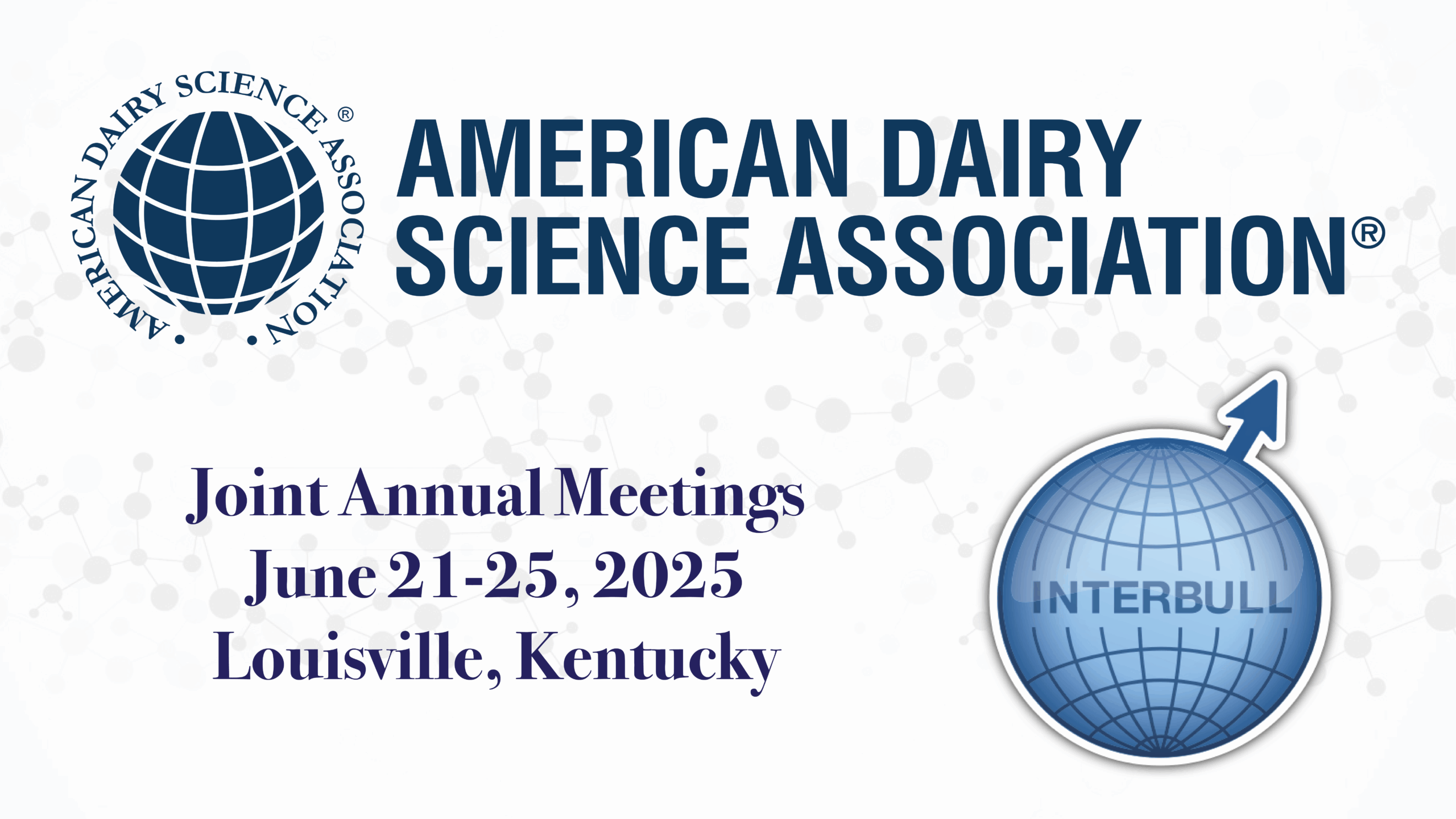 Interbull, ADSA Meeting Showcases Latest Industry Highlights